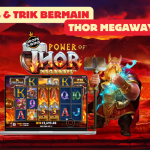 Tips dan Trik Bermain Slot Thor Meghaway