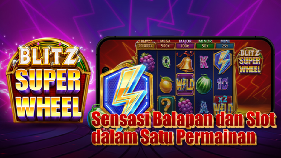 Blitz Super Wheels Slot: Sensasi Balapan dan Slot dalam Satu Permainan!