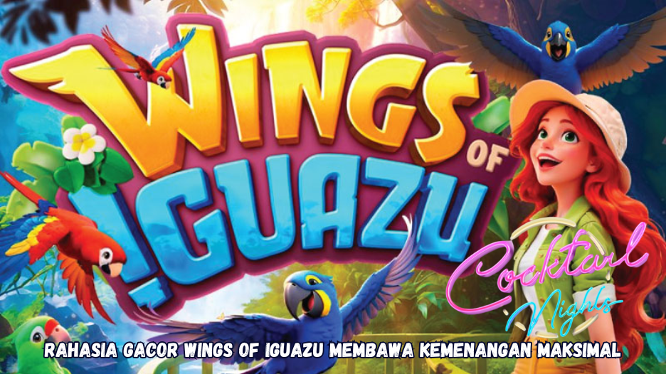 Rahasia Gacor Wings of Iguazu Membawa Kemenangan Maksimal