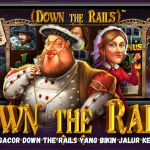 Rahasia Gacor Down The Rails yang Bikin Jalur Kemenangan