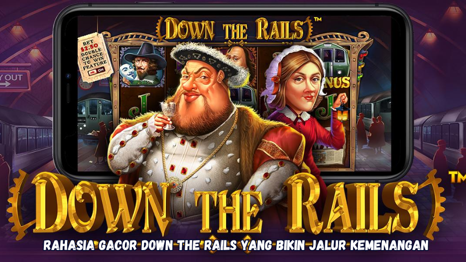 Rahasia Gacor Down The Rails yang Bikin Jalur Kemenangan